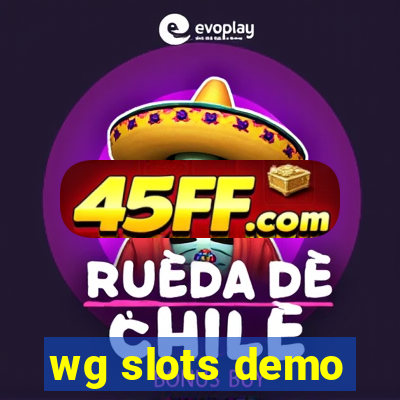 wg slots demo